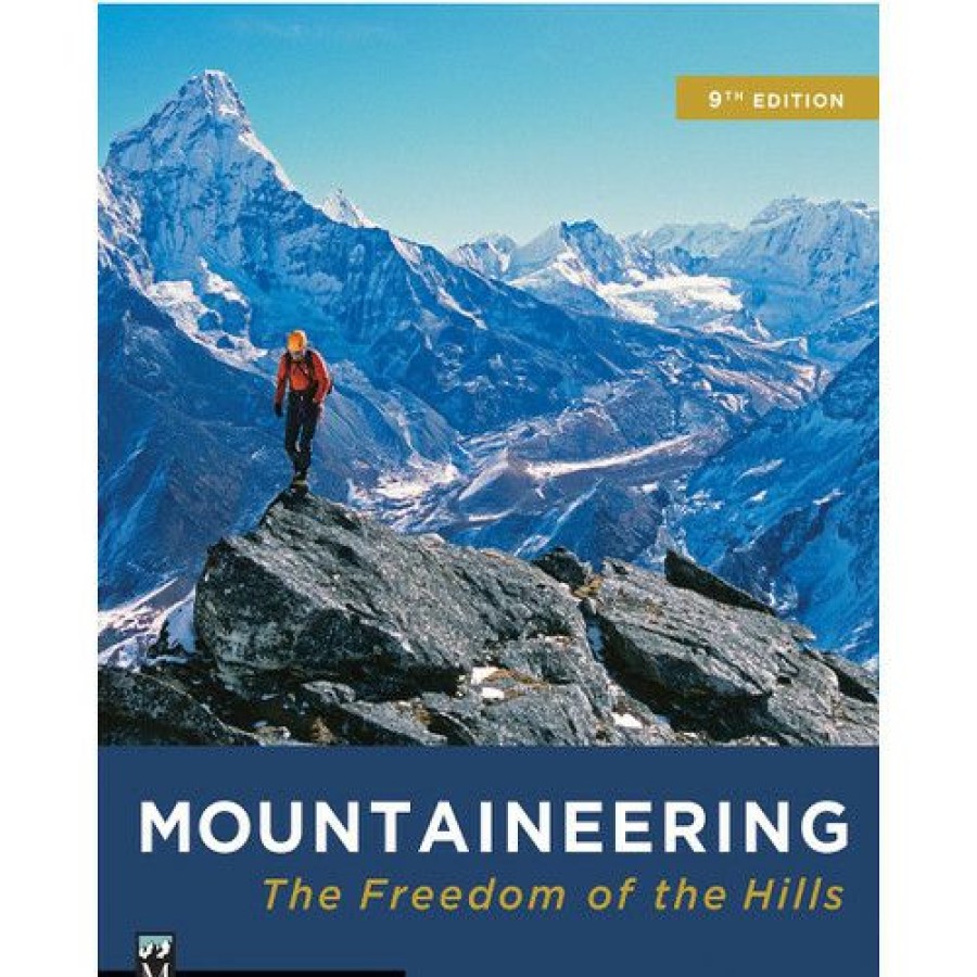 Camping Accessories * | Mountaineers Books Mountaineering: The Freedom Of The Hills 9Th Ed.